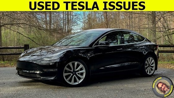 Video: Everything Wrong With My Tesla Model 3 That I Bought Used