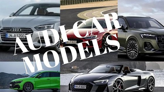 Video: Audi Cars: A Showcase of Iconic Models (New To Old)