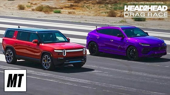 Video: Rivian R1S vs Lamborghini Urus! | Head 2 Head Drag Race | MotorTrend