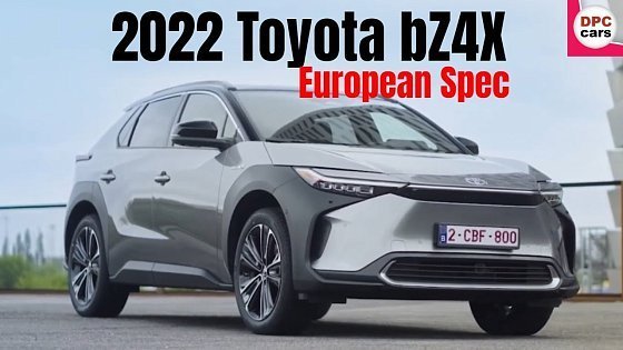 Video: 2022 Toyota bZ4X European Spec