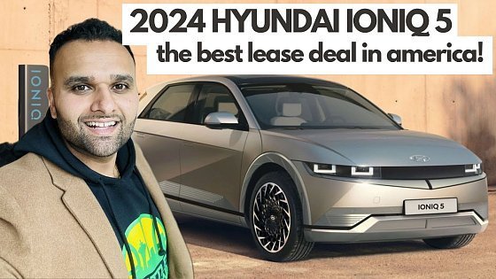 Video: The Best Lease Deal in America Right Now | 2024 Hyundai Ioniq 5