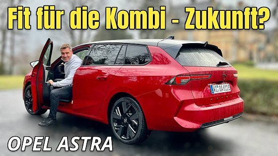 Video: Opel Astra Sports Tourer Electric: Was kann der Elektro-Kombi? Test | Review | Preis | Reichweite