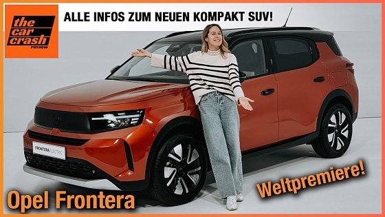 Video: Opel Frontera (2024) Alles zum NEUEN Kompakt SUV ab unter 30.000€! Review | Test | Elektro | Hybrid