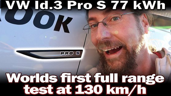 Video: VW Id.3 Pro S 77 kWh - Worlds FIRST Range test 130 km/h