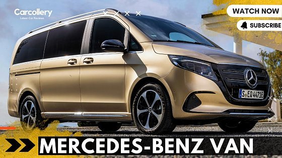 Video: All-New 2024 Mercedes-Benz Midsize Vans: New Design, Electric, Digital, and Luxurious