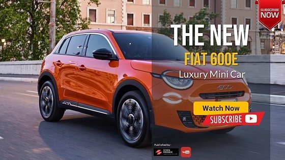 Video: The 2023 2024 FIAT 600e Overview Price Specs & Release date