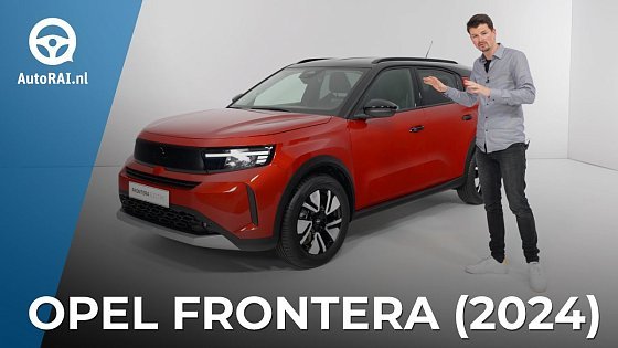 Video: OPEL FRONTERA (2024): doe eens even normaal! - WALKAROUND - AutoRAI TV