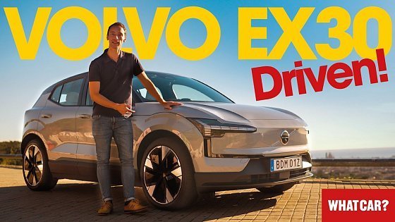 Video: NEW Volvo EX30 review – best new EV? | What Car?