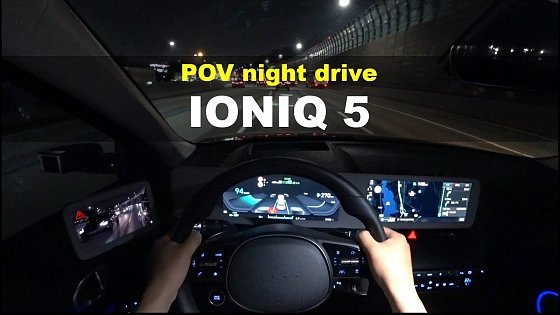 Video: 2022 Hyundai IONIQ 5 Long Range POV night drive
