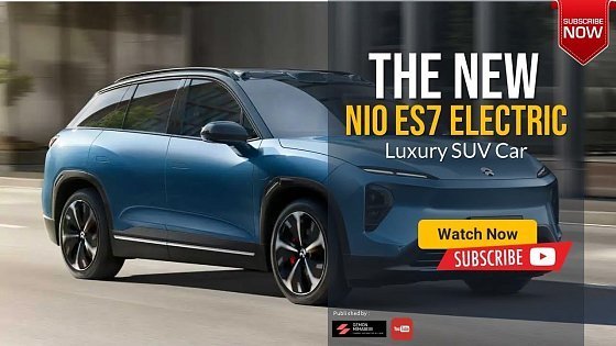 Video: NIO ES7 Electric SUV 2023 2024 Review Price Specs & New Design