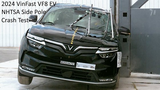 Video: 2024 VinFast VF8 EV NHTSA Side Pole Crash Test