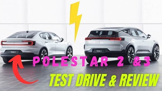 Video: Polestar 2 & 3 Model Overview - Test Drive l The Best Electric Vehicles On the Market? !