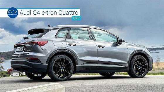 Video: Test: Audi Q4 e-tron 45 Quattro