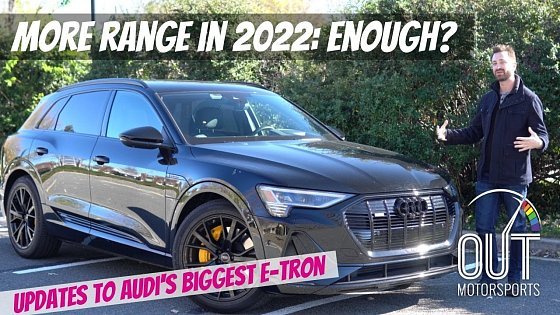 Video: 2022 Audi e-tron Review: Is 222 Miles of Range Enough?