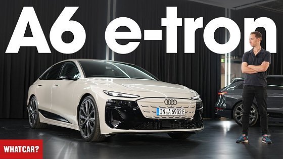 Video: NEW Audi A6 e-tron revealed! – FULL details on radical new EV | What Car?