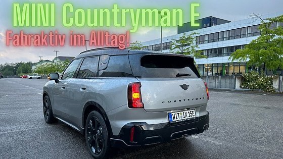 Video: MINI Countryman E: Fahraktiv im Alltag!