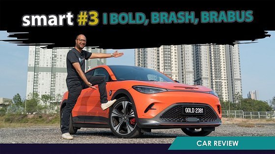 Video: smart #3 I BOLD, BRASH, BRABUS