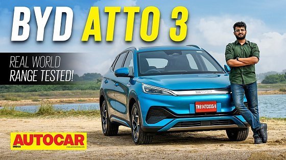 Video: 2022 BYD Atto 3 review - Real world range test | Drive | Autocar India