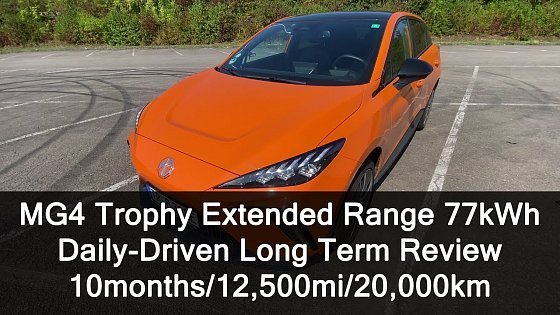 Video: MG4 Trophy Extended Range (77kWh): Daily Driven Long-Term 10 Month Review (20,000km/12,500mi)