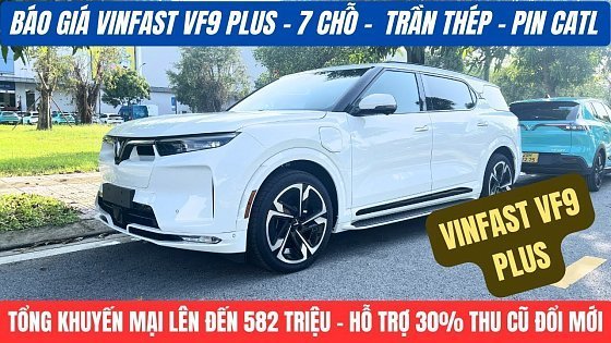 Video: Báo giá Vinfast Vf9 Plus 2024 màu Trắng | Phiên bản 7 chỗ trần thép | Khuyến mại lên đến 582 triệu