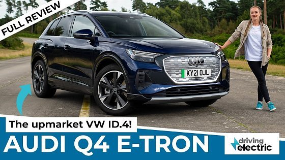 Video: New 2021 Audi Q4 e-tron electric SUV review – DrivingElectric