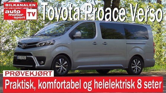 Video: Helelektrisk 8 seter! | Prøvekjørt Toyota Proace Verso (2021) | Bilkanalen Auto Motor og Sport TV