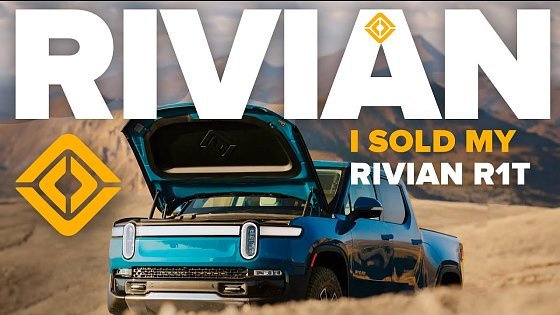 Video: I SOLD My Rivian R1T | Tesla Was Right