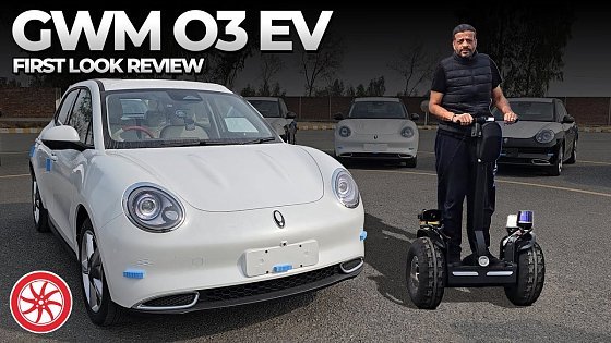 Video: ORA 03 EV | First Look Review | PakWheels