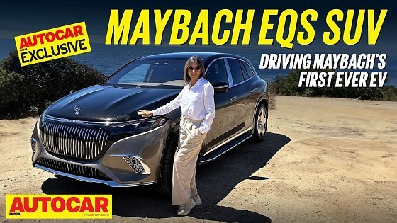 Video: Mercedes-Maybach EQS SUV review - The all-electric Maybach | First Drive Vlog | Autocar India