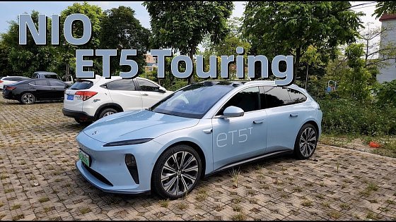 Video: NIO ET5 Touring Review: A Comprehensive Look Inside and Out with Test Drive