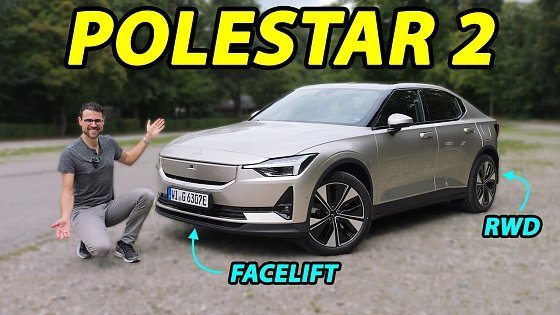 Video: Higher range for the 2024 Polestar 2 facelift! RWD REVIEW